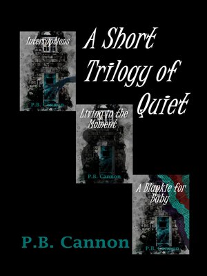 cover image of A Short Trilogy of Quiet